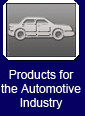 Products for the Automotive Industry